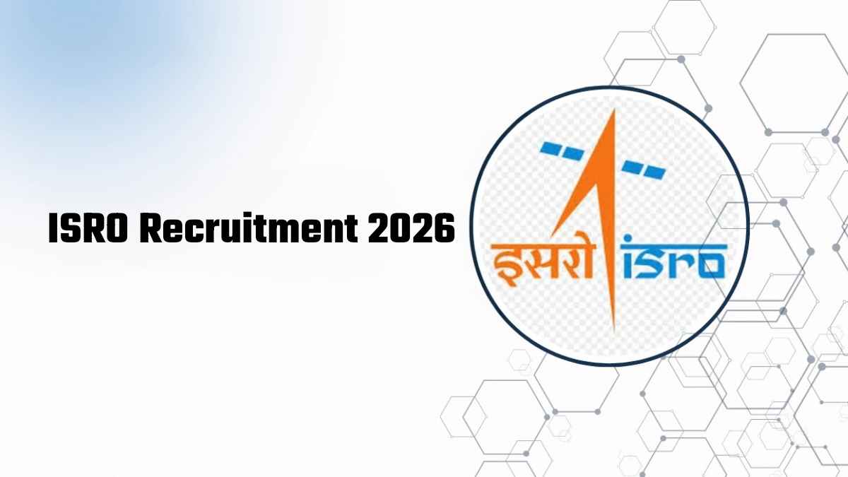 ISRO Recruitment 2026: अंतरिक्ष विभाग में सरकारी नौकरी का सुनहरा मौका, 42000 रुपये तक मिलेगी सैलरी ISRO Recruitment 2026