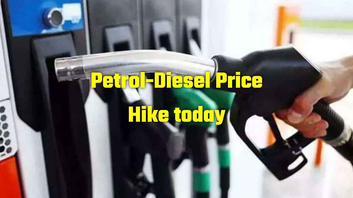 Petrol-Diesel Price Hike today